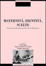 Maternità, identità, scelte. Percorsi dell'emancipazione femminile nel Mezzogiorno - Librerie.coop