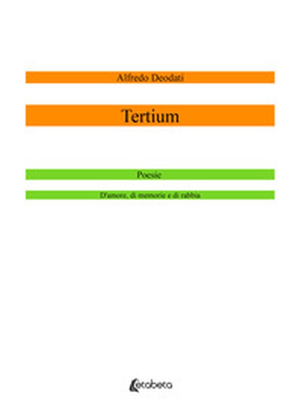 Tertium. Poesie d'amore, di memorie e di rabbia - Librerie.coop