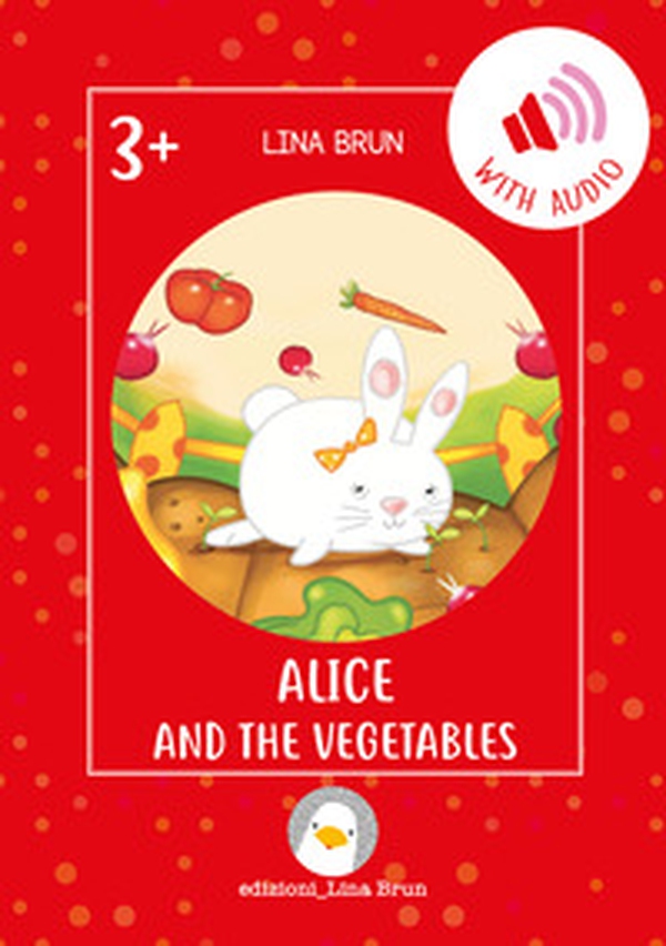 Alice and the vegetables - Librerie.coop Alice and the vegetables - Librerie.coop