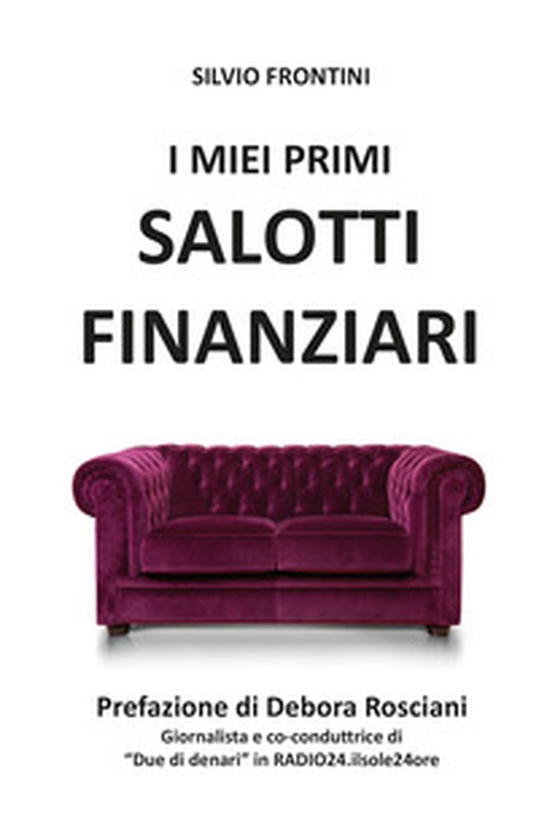 I miei primi salotti finanziari - Librerie.coop I miei primi salotti finanziari - Librerie.coop