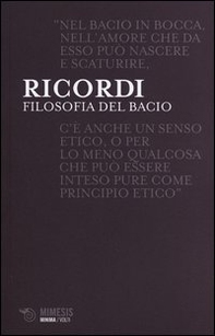 Filosofia del bacio. La teatralità dell'amore nella storia dell'Occidente - Librerie.coop