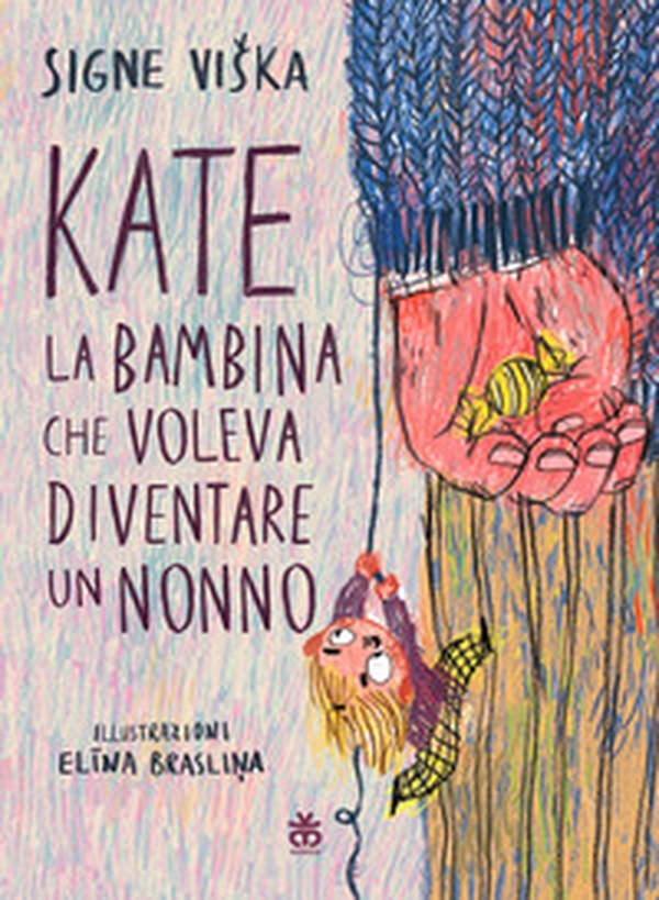 Kate, la bambina che voleva diventare un nonno - Librerie.coop Kate, la bambina che voleva diventare un nonno - Librerie.coop