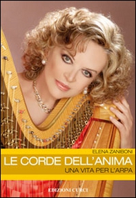 Le corde dell'anima. Una vita per l'arpa - Librerie.coop Le corde dell'anima. Una vita per l'arpa - Librerie.coop