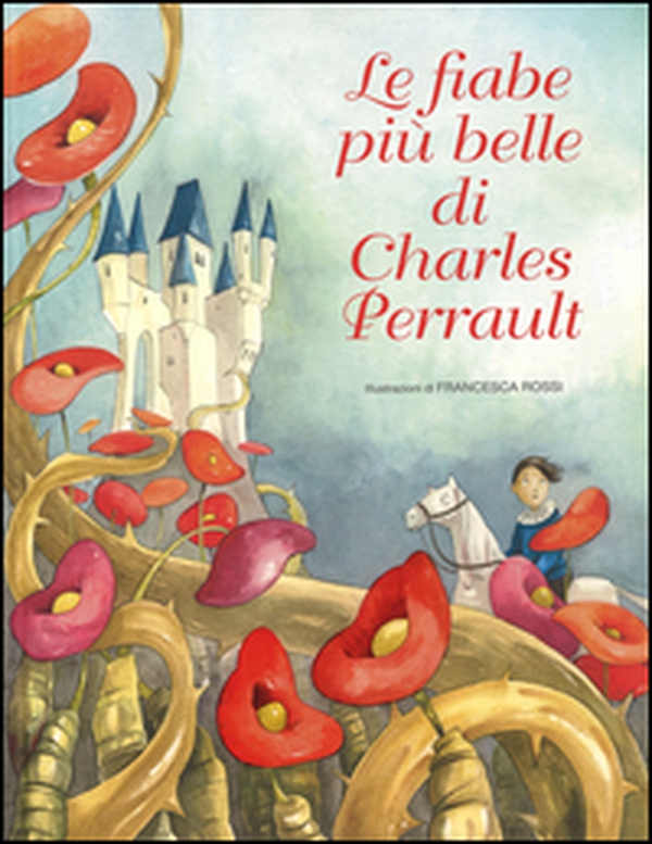Le fiabe più belle di Charles Perrault - Librerie.coop Le fiabe più belle di Charles Perrault - Librerie.coop