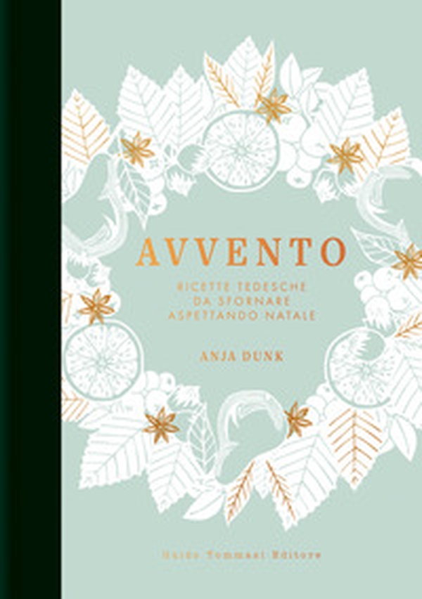 Avvento. Ricette tedesche da sfornare aspettando il Natale - Librerie.coop Avvento. Ricette tedesche da sfornare aspettando il Natale - Librerie.coop