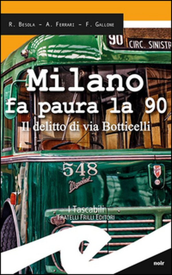 Milano fa paura la 90. Il delitto di via Botticelli - Librerie.coop Milano fa paura la 90. Il delitto di via Botticelli - Librerie.coop