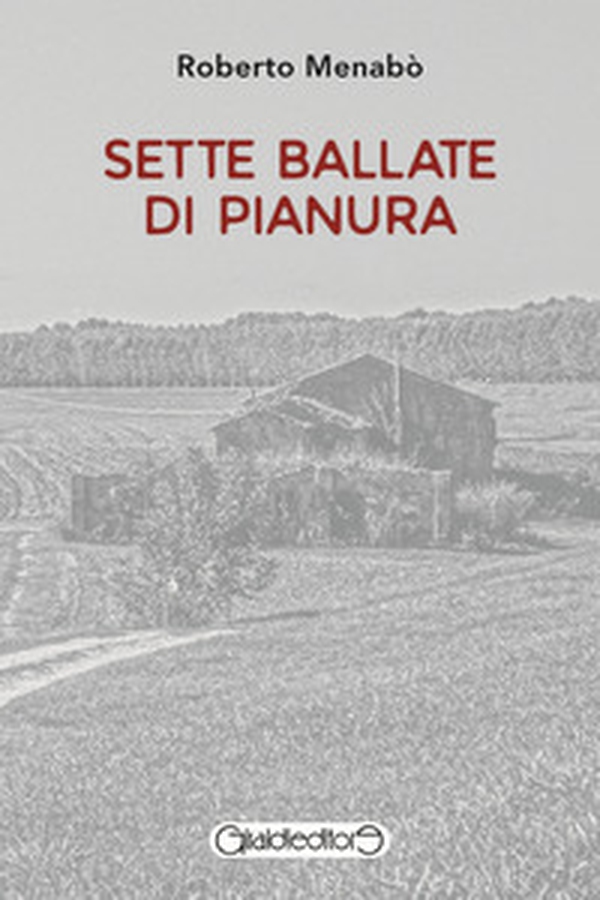 Sette ballate di pianura - Librerie.coop Sette ballate di pianura - Librerie.coop
