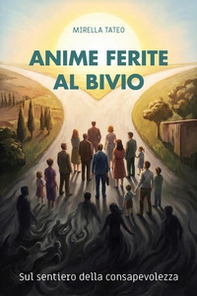 Anime ferite al bivio - Librerie.coop