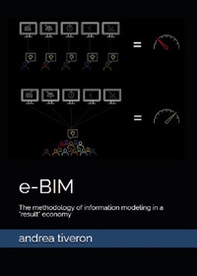 e-BIM The methodology of information modeling in a «result» economy - Librerie.coop