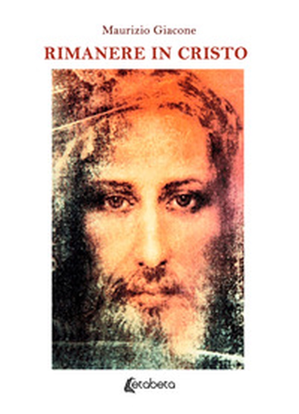 Rimanere in Cristo - Librerie.coop Rimanere in Cristo - Librerie.coop