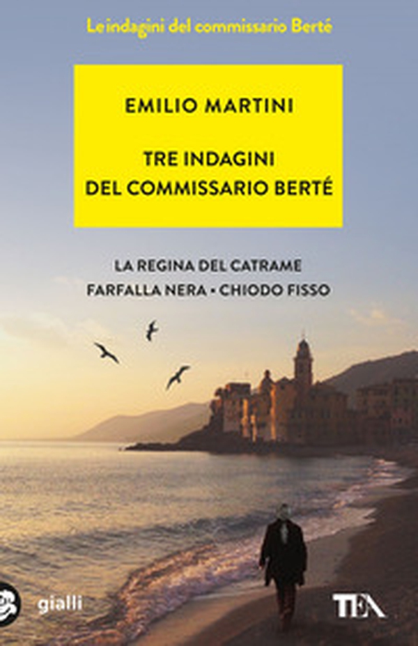 Tre indagini del commissario Berté: La regina del catrame-Farfalla nera-Chiodo fisso - Librerie.coop Tre indagini del commissario Berté: La regina del catrame-Farfalla nera-Chiodo fisso - Librerie.coop