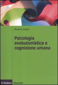 Psicologia evoluzionistica e cognizione umana - Librerie.coop
