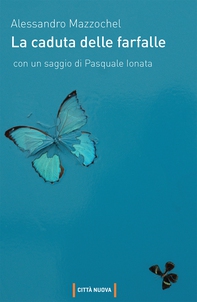 La caduta delle farfalle - Librerie.coop
