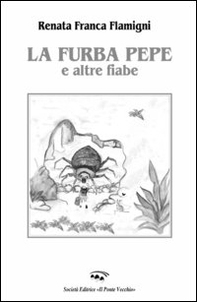 La furba Pepe e altre fiabe - Librerie.coop