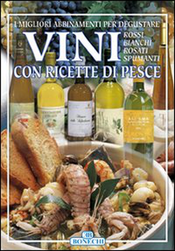 Vini con ricette di pesce - Librerie.coop Vini con ricette di pesce - Librerie.coop