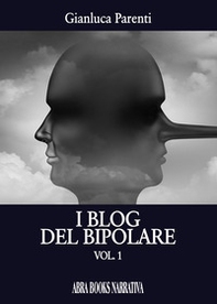 I blog del bipolare - Vol. 1 - Librerie.coop