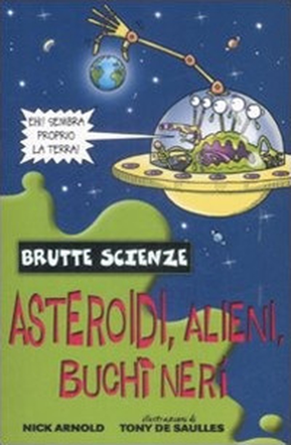 Asteroidi, alieni, buchi neri e altri complessi corpi celesti - Librerie.coop Asteroidi, alieni, buchi neri e altri complessi corpi celesti - Librerie.coop