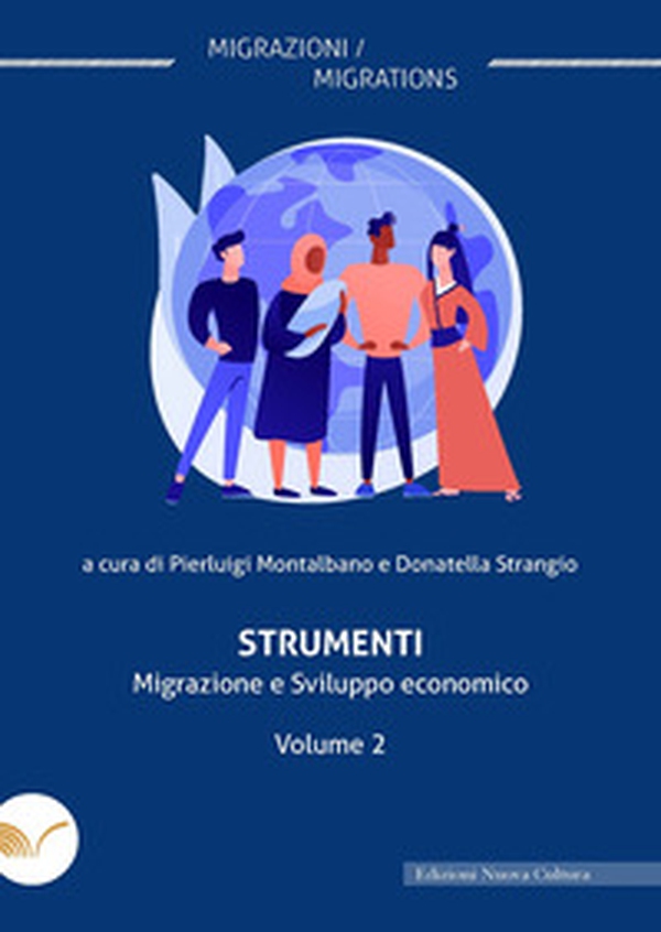 Strumenti. Migrazione e sviluppo economico - Vol. 2 - Librerie.coop Strumenti. Migrazione e sviluppo economico - Vol. 2 - Librerie.coop