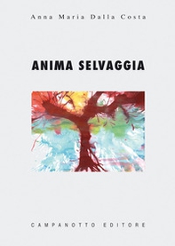 Anima selvaggia - Librerie.coop