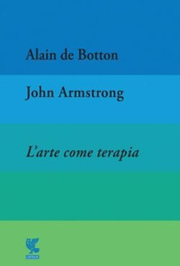L'arte come terapia. The school of life - Librerie.coop L'arte come terapia. The school of life - Librerie.coop