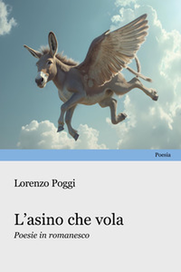 L'asino che vola. Poesie in romanesco - Librerie.coop