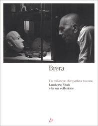 Un milanese che parlava toscano. Lamberto Vitali e la sua collezione. (Milano, marzo-settembre 2001) - Librerie.coop