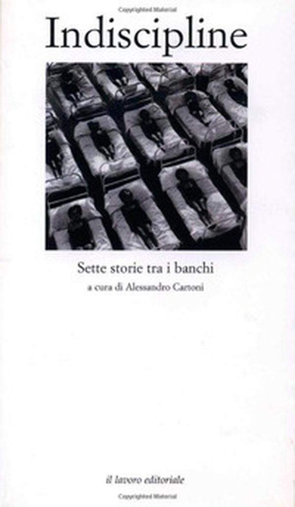 Indiscipline. Sette storie tra i banchi - Librerie.coop Indiscipline. Sette storie tra i banchi - Librerie.coop