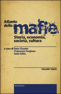 Atlante delle mafie. Storia, economia, società, cultura - Vol. 3 - Librerie.coop
