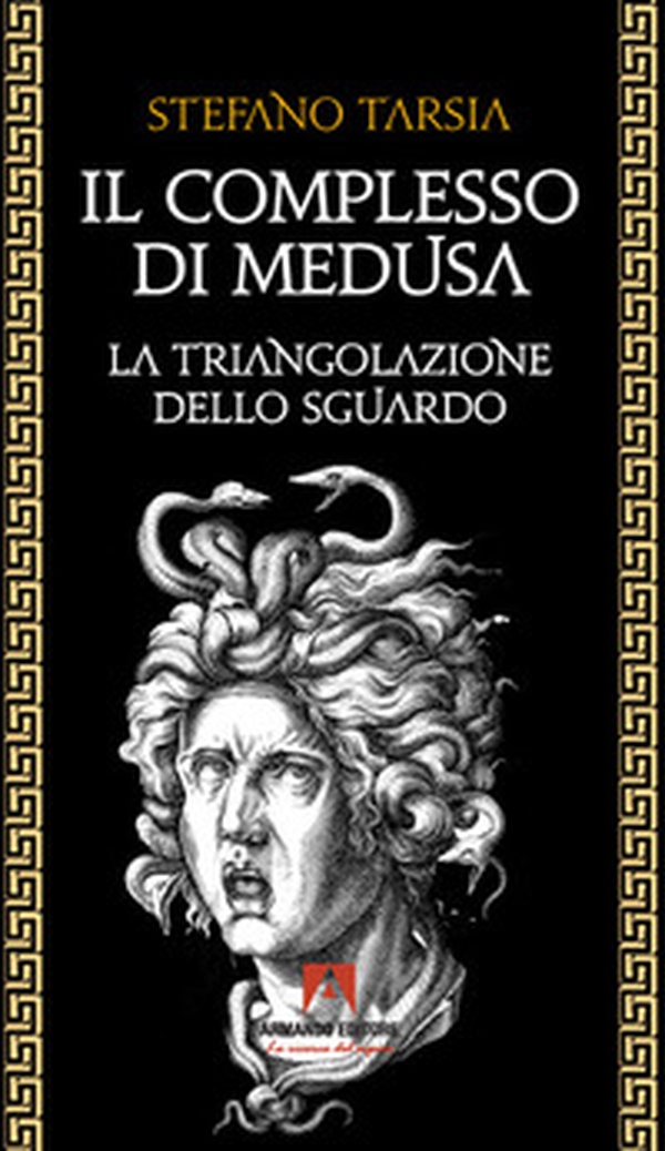 Il complesso di Medusa. La triangolazione dello sguardo - Librerie.coop Il complesso di Medusa. La triangolazione dello sguardo - Librerie.coop