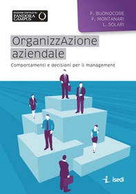 Organizzazione aziendale. Comportamenti e decisioni per il management - Librerie.coop