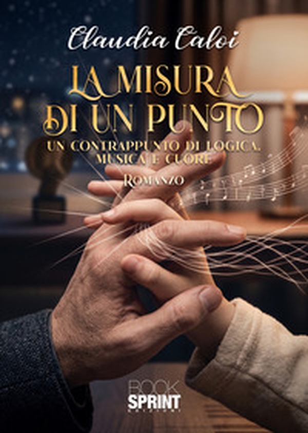 La misura di un punto. Un contrappunto di logica, musica e cuore - Librerie.coop