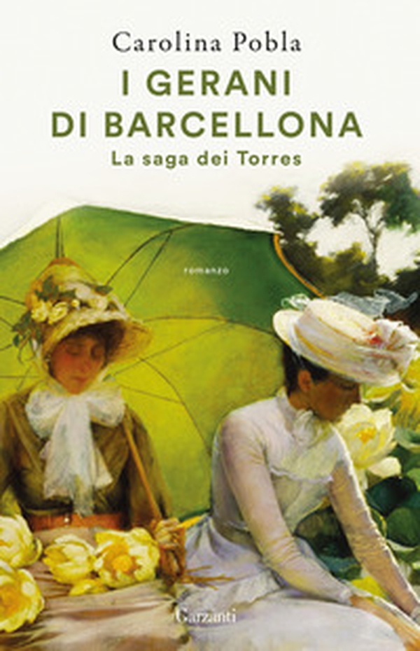 I gerani di Barcellona. La saga dei Torres - Librerie.coop I gerani di Barcellona. La saga dei Torres - Librerie.coop