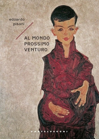 Al mondo prossimo venturo - Librerie.coop Al mondo prossimo venturo - Librerie.coop