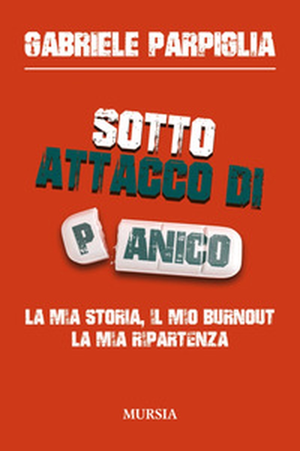Sotto attacco di panico. La mia storia, il mio burnout, la mia ripartenza - Librerie.coop Sotto attacco di panico. La mia storia, il mio burnout, la mia ripartenza - Librerie.coop