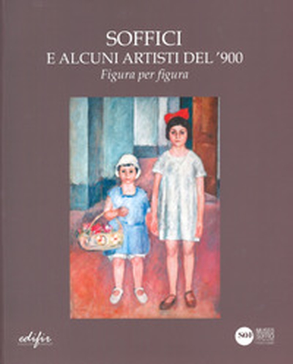 Soffici e alcuni artisti del '900. Figura per figura. Catalogo della mostra (Poggio a Caiano, 30 novembre 2024-25 gennaio 2025) - Librerie.coop Soffici e alcuni artisti del '900. Figura per figura. Catalogo della mostra (Poggio a Caiano, 30 novembre 2024-25 gennaio 2025) - Librerie.coop