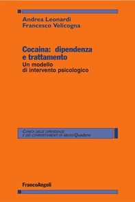 Cocaina: dipendenza  e trattamento. Un modello d'intervento psicologico - Librerie.coop