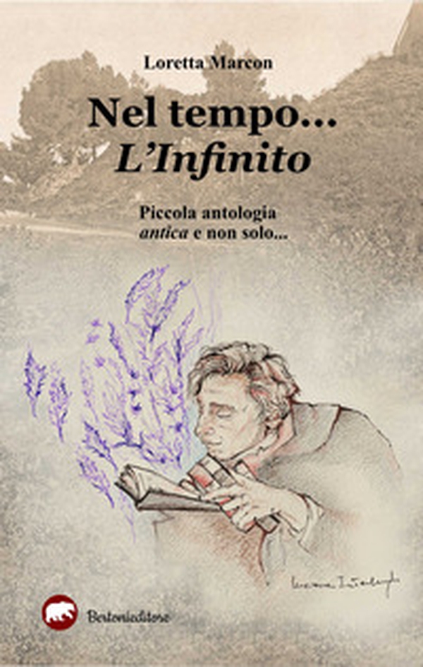 Nel tempo... L'infinito. Piccola antologia antica e non solo... - Librerie.coop Nel tempo... L'infinito. Piccola antologia antica e non solo... - Librerie.coop