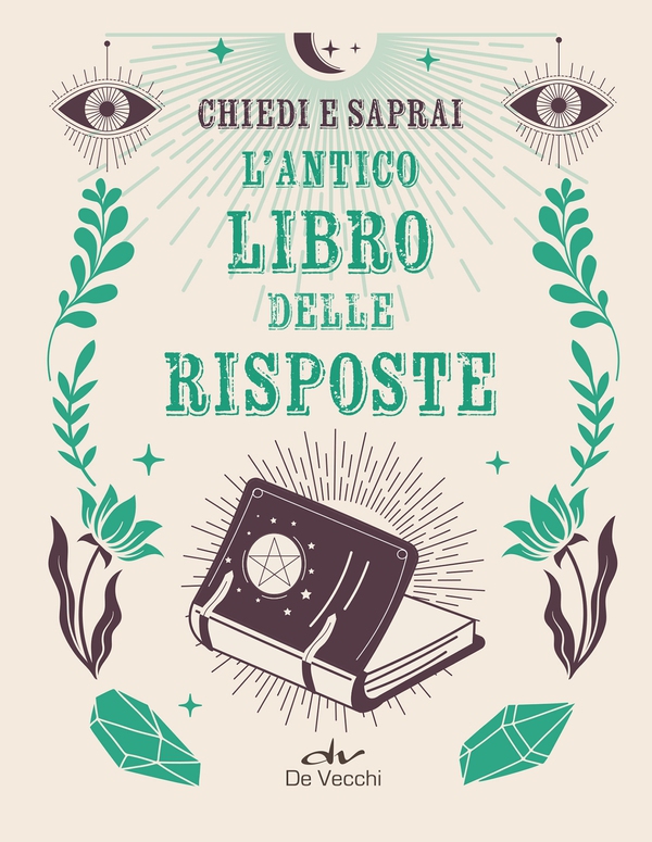 Chiedi e saprai. L'antico libro delle risposte - Librerie.coop Chiedi e saprai. L'antico libro delle risposte - Librerie.coop