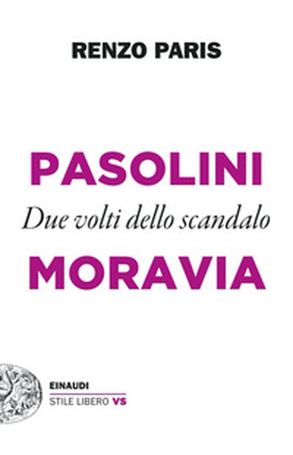 Pasolini e Moravia. Due volti dello scandalo - Librerie.coop Pasolini e Moravia. Due volti dello scandalo - Librerie.coop