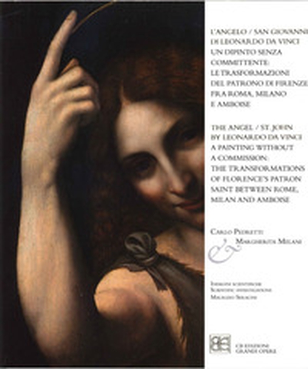 L'Angelo/San Giovanni di Leonardo da Vinci. Un dipinto senza committente: le trasformazioni del Patrono di Firenze fra Roma, Milano e Amboise. Ediz. italiana e inglese - Librerie.coop L'Angelo/San Giovanni di Leonardo da Vinci. Un dipinto senza committente: le trasformazioni del Patrono di Firenze fra Roma, Milano e Amboise. Ediz. italiana e inglese - Librerie.coop