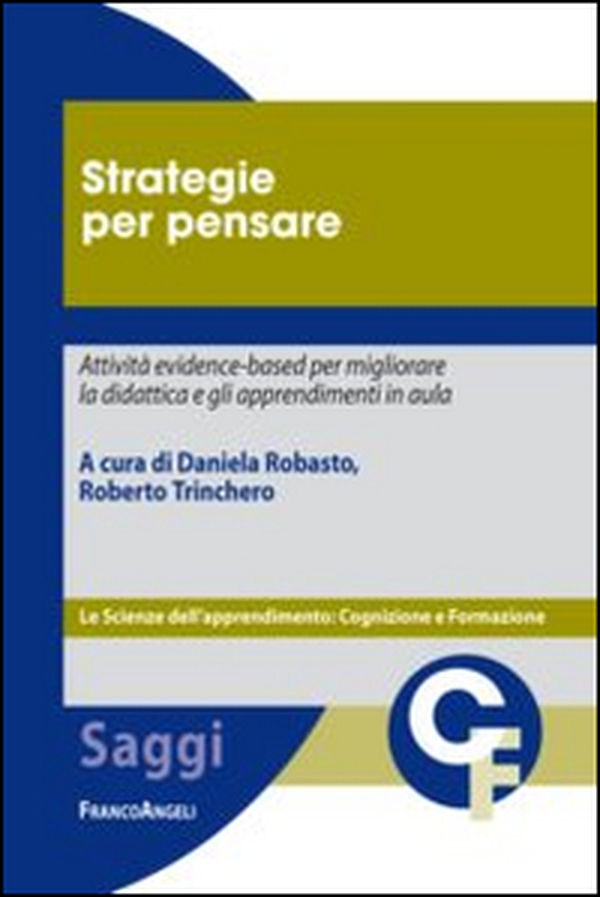 Strategie per pensare. Attività evidence-based per migliorare la didattica e gli apprendimenti in aula - Librerie.coop Strategie per pensare. Attività evidence-based per migliorare la didattica e gli apprendimenti in aula - Librerie.coop