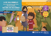 Il re sull'asinello. Storia della Domenica delle Palme ispirata ai Vangeli-The king on the donkey. A Palm Sunday Story Inspired by the Gospels. Storia kamishibai bilingue - Librerie.coop