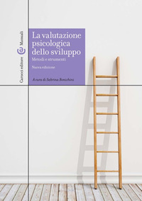 La valutazione psicologica dello sviluppo. Metodi e strumenti - Librerie.coop La valutazione psicologica dello sviluppo. Metodi e strumenti - Librerie.coop