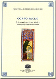 Corpo sacro. Scrittura ed esperienza mistica tra medioevo ed età moderna - Librerie.coop