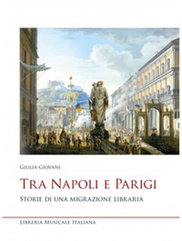 Tra Napoli e Parigi. Storie di una migrazione libraria - Librerie.coop Tra Napoli e Parigi. Storie di una migrazione libraria - Librerie.coop