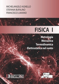 Fisica 1. Metrologia Meccanica Termodinamica Elettrostatica nel vuoto - Librerie.coop