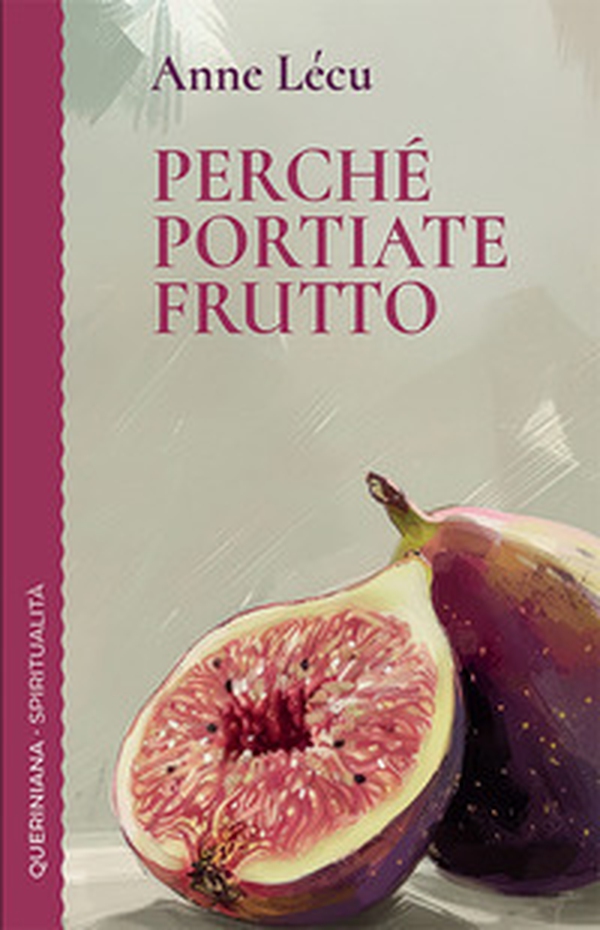 Perché portiate frutto - Librerie.coop Perché portiate frutto - Librerie.coop