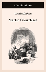 Martin Chuzzlewit - Librerie.coop Martin Chuzzlewit - Librerie.coop