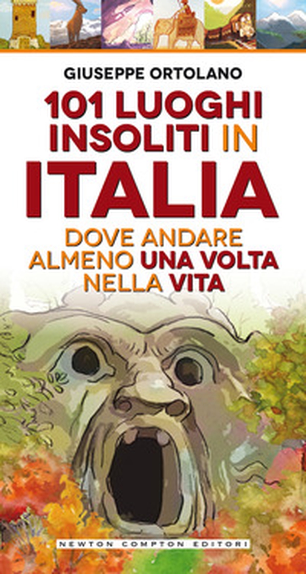 101 luoghi insoliti in Italia dove andare almeno una volta nella vita - Librerie.coop 101 luoghi insoliti in Italia dove andare almeno una volta nella vita - Librerie.coop