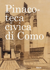Pinacoteca civica di Como. Opere scelte - Librerie.coop